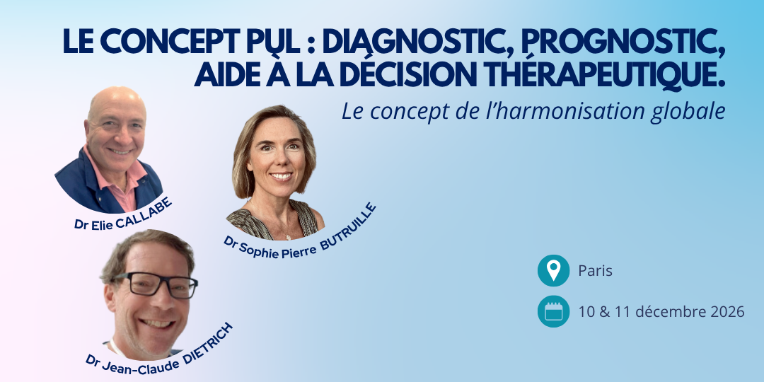 10 – 11/12 – Dr Elie CALLABE, Dr Sophie Pierre BUTRUILLE, Dr Jean – Claude DIETRICH – PUL CONCEPT – Le concept pul : Diagnostic, Prognostic, Aide à la décision thérapeutique